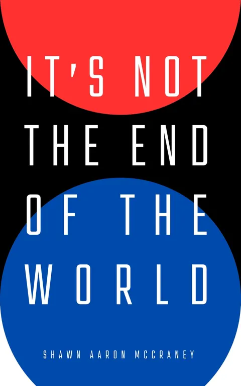 It's Not The End of the World