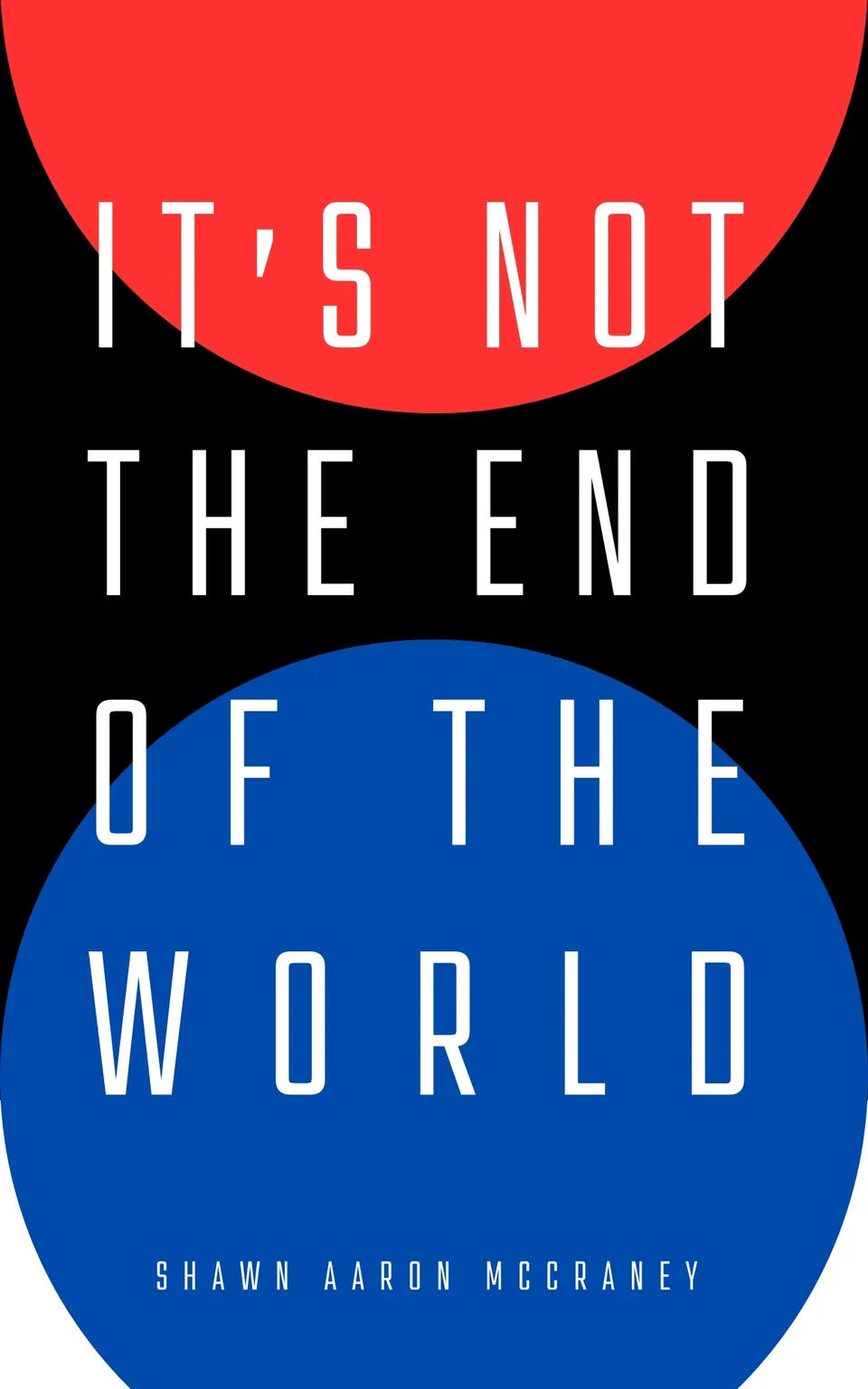It's Not The End of the World
