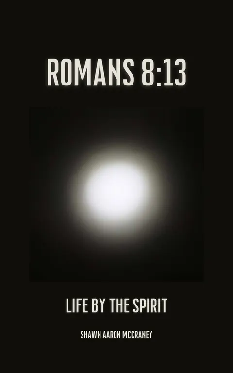 Romans 8:13 Commentary